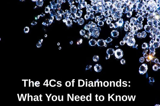 The 4Cs of Diamonds: What You Need to Know